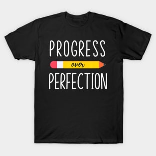 Progress Over Perfection  Back to School Teacher T-Shirt